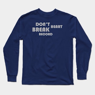 Don't Break Design BY OverView Long Sleeve T-Shirt